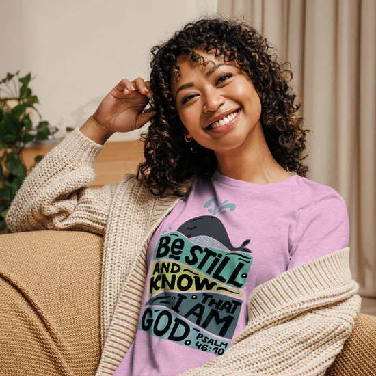 Women's Relaxed Tees with Bible Verse Psalm 46:10 at Divine Gifts & Things